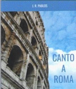 CANTO A ROMA | 9788409188277 | PABLOS, J. R.