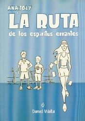 ANATOLY Y LA RUTA DE LOS ESPIRITUS ERRANTES | 9788494611100 | VILALTA, DANIEL