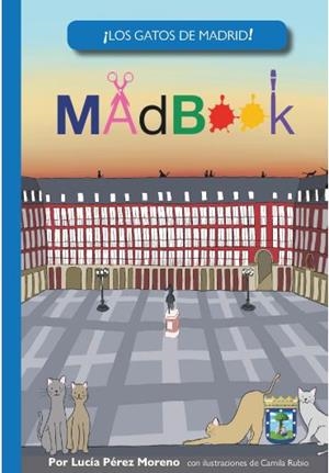 MADBOOK. LOS GATOS DE MADRID | 9788494867675 | PEREZ MORENO, LUCIA