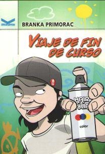 VIAJE DE FIN DE CURSO | 9788496002326 | PRIMORAC, BRANKA