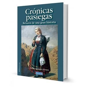 CRONICAS PASIEGAS | 9788412387445 | GOMEZ ARROYO, J. JAVIER