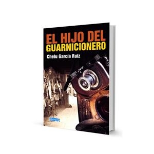 HIJO DEL GUARNICIONERO, EL | 9788412387483 | GARCIA RUIZ, CHELO