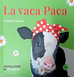 VACA PACA, LA | 9788412490138 | GERMAN TRUGEDA, EVA IGLESIAS