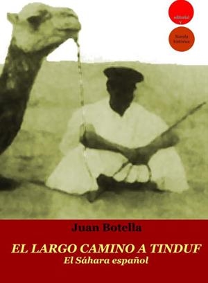 LARGO CAMINO A TINDUF, EL | 9788417666002 | BOTELLA, JUAN