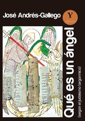 QUÉ ES UN ANGEL (SEGUN EL JUDAISMO TARGURMICO) | 9788494725463 | ANDRES-GALLEGO, JOSE