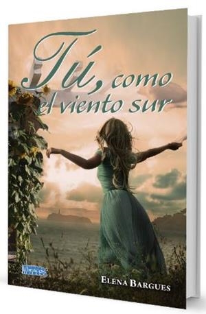 TU, COMO EL VIENTO SUR | 9788412134575 | BARGUES, ELENA