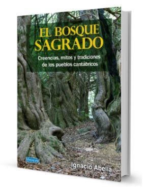 BOSQUE SAGRADO, EL | 9788494760440 | ABELLA, IGNACIO