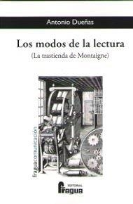 MODOS DE LECTORA (LA TRANSTIENDA DE MONTAIGNE), LOS | 9788470748349 | DUEÑAS MARTINEZ, ANTONIO