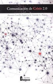 COMUNICACIÓN DE CRISIS 2.0 | 9788470746666 | CASTILLO ESPARCIA, ANTONIO / GARCIA PONCE, DAMIÁN