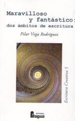 MARAVILLOSO Y FANTÁSTICO: DOS ÁMBITOS DE ESCRITURA | 9788470748035