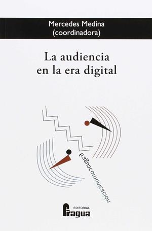 AUDIENCIA EN LA ERA DIGITAL, LA | 9788470746703