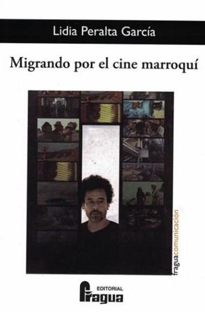 MIGRANDO POR EL CINE MARROQUÍ | 9788470748219 | PERALTA GARCIA, LIDIA