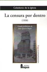 CENSURA POR DENTRO (1930), LA | 9788470747564 | DE LA IGLESIA, CELEDONIO