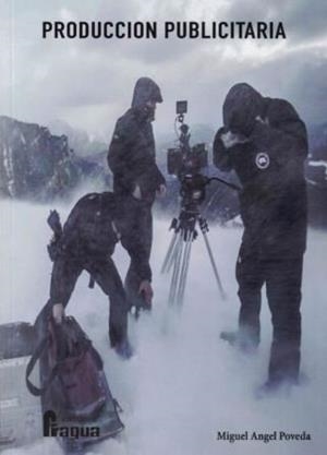 PRODUCCIÓN PUBLICITARIA | 9788470748097 | POVEDA CRIADO, MIGUEL ANGEL