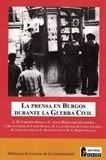 PRENSA EN BURGOS DURANTE LA GUERRA CIVIL, LA | 9788470748257