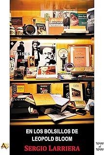 EN LOS BOLSILLOS DE LEOPOLD BLOM | 9788415757719 | LARRIERA, SERGIO