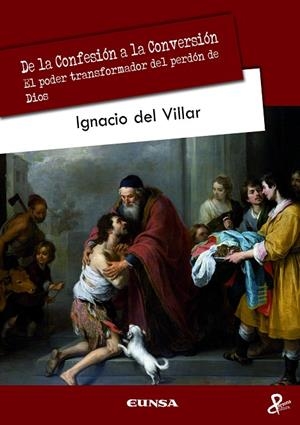 DE LA CONFESIÓN A LA CONVERSIÓN | 9788431338756 | DEL VILLAR FERNÁNDEZ, IGNACIO