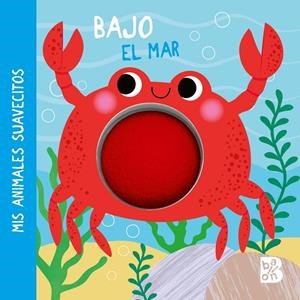 MIS ANIMALES SUAVECITOS  BAJO EL MAR | 9789403233802 | BALLON