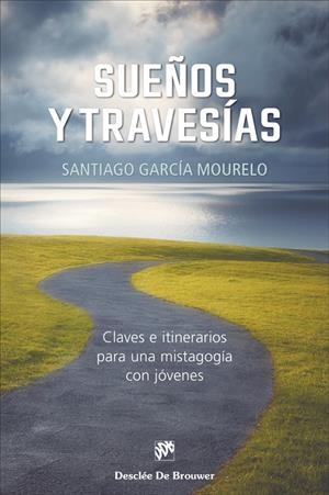 SUEÑOS Y TRAVESIAS | 9788433032317 | GARCIA MOURELO, SANTIAGO