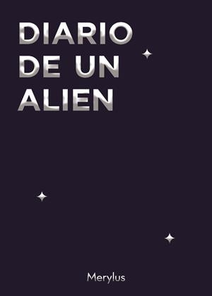DIARIO DE UN ALIEN | 9798395131423 | MERYLUS