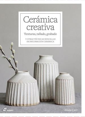 CERÁMICA CREATIVA | 9788419220400 | CARR, HILDA
