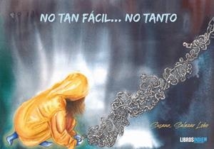 NO TAN FÁCIL... NO TANTO | 9788419671820 | SALAZAR LOBO, SUSANA