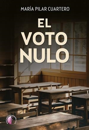 VOTO NULO, EL | 9788419227362 | CUARTERO SANCHO, MARÍA PILAR