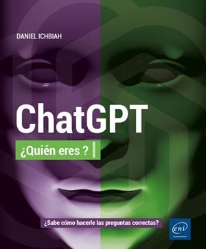 OFIMATICA PROFESIONAL. CHAT GPT. ¿QUIEN ERES | 9782409042256 | ICHBIAH, DANIEL