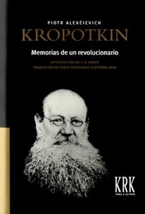 MEMORIAS DE UN REVOLUCIONARIO | 9788483677902 | KROPOTKIN, PIOTR