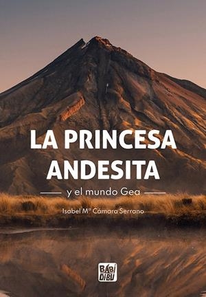 PRINCESA ANDESITA, LA | 9788419973047 | CAMARA SERRANO, ISABEL Mª