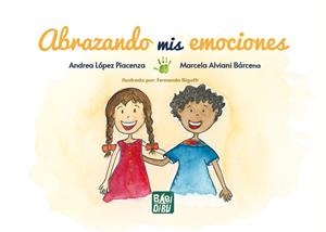 ABRAZANDO MIS EMOCIONES | 9788419904904 | ALVIANI BARCENA / LOPEZ PIACENZA