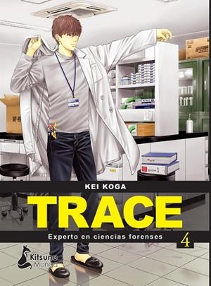 TRACE : EXPERTO EN CIENCIAS FORENSES 04 | 9788418524769 | KOGA, KEI