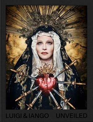 LUIGI & IANGO : UNVEILED | 9781838667603 | MADONNA / LUIGI / IANGO