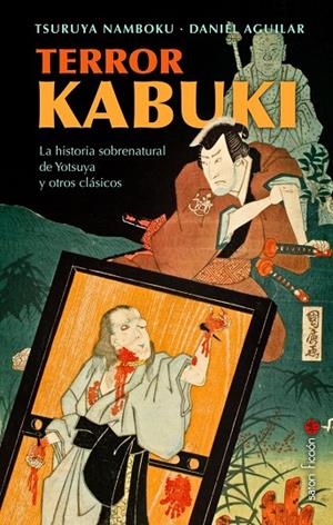 TERROR KABUKI | 9788419035622 | AGUILAR, DANIEL / NAMBOKU IV, TSURUYA