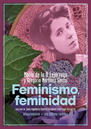 FEMINISMO, FEMINIDAD | 9788419791726 | LEJARRAGA, MARÍA DE LA O / MARTINEZ SIERRA, GREGORIO