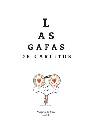 GAFAS DE CARLITOS, LAS | 9788419253903 | GURIDI / DEL MAZO, MARGARITA