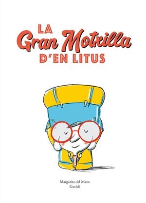 GRAN MOTXILLA D'EN LITUS, LA | 9788419607515 | GURIDI / DEL MAZO, MARGARITA