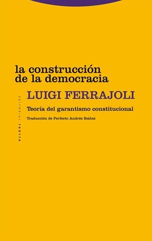 CONSTRUCCIÓN DE LA DEMOCRACIA, LA | 9788413642017 | FERRAJOLI, LUIGI