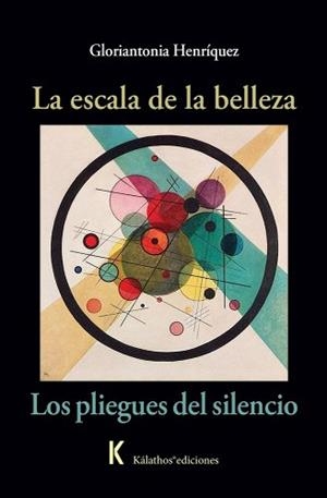 ESCALA DE LA BELLEZA, LA / LOS PLIEGUES DEL SILENCIO | 9788412671230 | HENRÍQUEZ, GLORIANTONIA