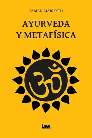 AYURVEDA Y METAFÍSICA | 9788411318426 | CIARLOTTI, FABIÁN
