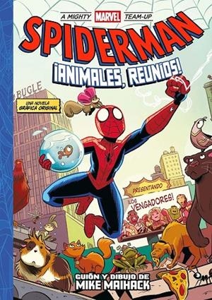 A MIGHTY MARVEL TEAM-UP. SPIDERMAN : ANIMALES REUNIOS | 9788411505352 | MAIHACK, MIKE