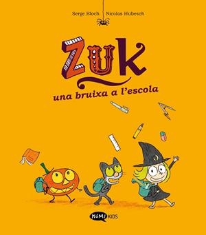 ZUK 02 : UNA BRUIXA A L'ESCOLA | 9788419183293 | BLOCH, SERGE