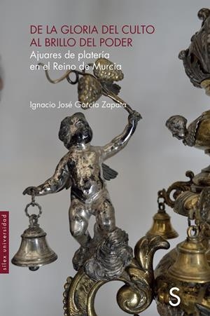 DE LA GLORIA DEL CULTO AL BRILLO DEL PODER | 9788419661029 | GARCÍA ZAPATA, IGNACIO JOSÉ