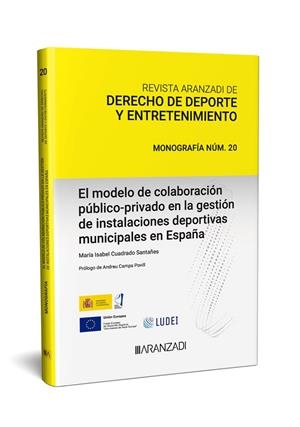 MODELO DE COLABORACIÓN PÚBLICO PRIVADO EN LA GESTIÓN DE INSTALACIONES DEPORTIVAS MUNICIPALES EN ESPAÑA | 9788411638012 | CUADRADO SANTAÑES, MARÍA ISABEL