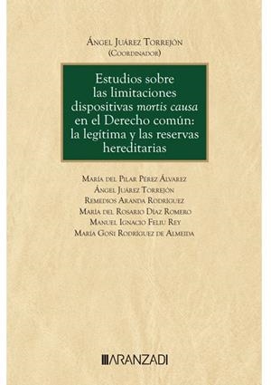 ESTUDIOS SOBRE LAS LIMITACIONES DISPOSITIVAS MORTIS CAUSA EN EL DERECHO COMÚN | 9788411638364 | JUÁREZ TORREJÓN, ÁNGEL