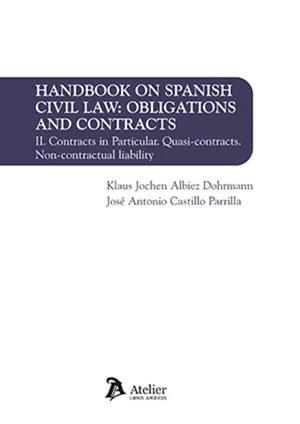 HANDBOOK ON SPANISH CIVIL LAW OBLIGATIONS AND CONTRACTS VOLUME II | 9788419773470 | ALBIEZ DOHRMANN, KLAUS JOCHEN