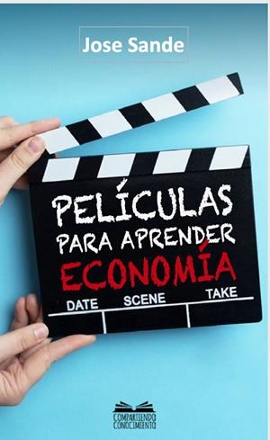 PELICULAS PARA APRENDER ECONOMIA | 9788412205268 | SANDE EDREIRA, JOSE ANTONIO