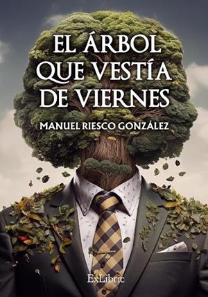 ÁRBOL QUE VESTIA DE VIERNES | 9788419827494 | RIESCO GONZALEZ, MANUEL