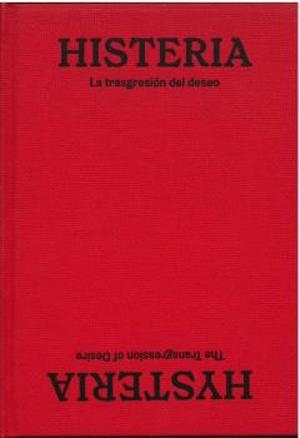 HISTERIA | 9788412604733 | SOLER MONTES, PILAR/PARDO, TANIA/DIDI-HUBERMAN, GEORGES/ROCHA, SERVANDO