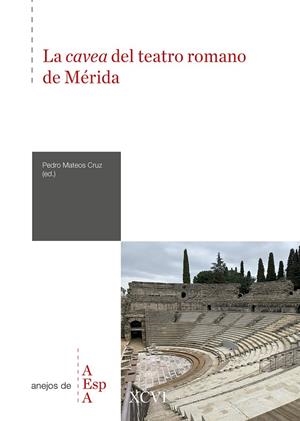 CAVEA DEL TEATRO ROMANO DE MERIDA, LA | 9788400111434 | MATEOS CRUZ, PEDRO